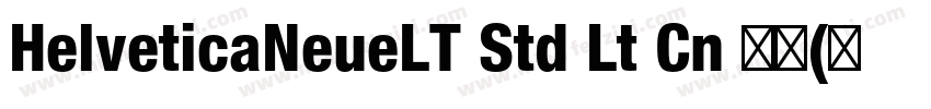 HelveticaNeueLT Std Lt Cn 亮体(西方)字体转换